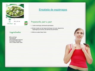 Ensalada de espárragos


         5

         De1 a 30 min.

         fácil
                             1. Cortar la lechuga y láminas de parmesano.

                             2. Montar el plato con las hojas de lechuga, de rúcula, disponer los
                                espárragos por encima y las láminas de parmesano.

                             3. Aliñar con salsa César Calvé.



200 g Lechuga
100 g Rúcula
100 g Espárragos trigueros
70 g Queso Parmesano
120 ml. Salsa César Calvé
 