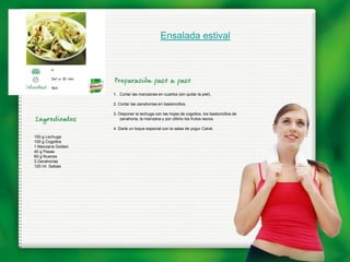 Ensalada estival


        4

        De1 a 30 min.

        fácil
                        1. Cortar las manzanas en cuartos (sin quitar la piel).

                        2. Cortar las zanahorias en bastoncillos.

                        3. Disponer la lechuga con las hojas de cogollos, los bastoncillos de
                            zanahoria, la manzana y por último los frutos secos.

                        4. Darle un toque especial con la salsa de yogur Calvé.
150 g Lechuga
100 g Cogollos
1 Manzana Golden
40 g Pasas
60 g Nueces
3 Zanahorias
120 ml. Salsas
 