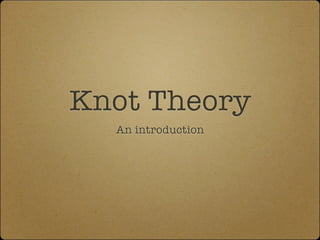 Knot Theory
  An introduction
 