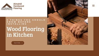 5 Things You Should Know Before Installing Wood Flooring In Kitchen