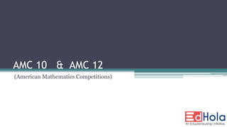 AMC 10 & AMC 12
(American Mathematics Competitions)
 