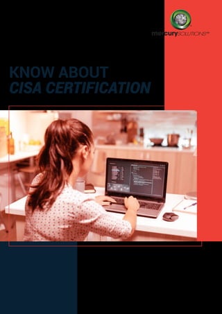 KNOW ABOUT
CISA CERTIFICATION
 