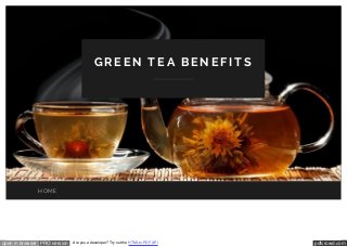 pdfcrowd.comopen in browser PRO version Are you a developer? Try out the HTML to PDF API
GREEN TEA BENEFITS
HOME
 