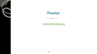 15
Thanks!
ANY QUESTIONS?
www.htshosting.org
 