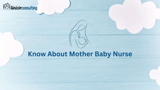 Know About Mother Baby Nurse
 