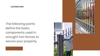 Know About the Most Important Components of Wrought Iron Fences