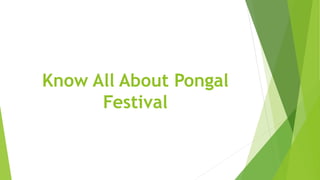 Know All About Pongal
Festival
 
