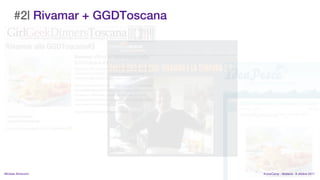 #2| Rivamar + GGDToscana




MIchela Simoncini                KnowCamp - Modena - 8 ottobre 2011
 
