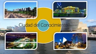 Ciudad del Conocimiento
 