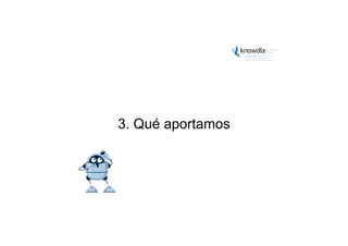 3. Qué aportamos
