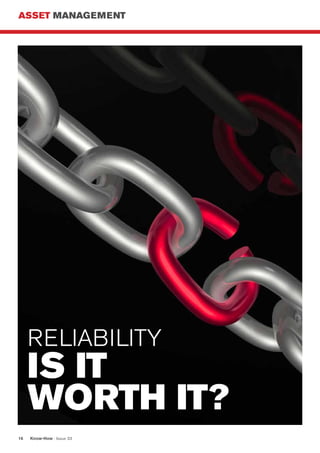 ASSET MANAGEMENT
Know-How : Issue 3316
RELIABILITY
IS IT
WORTH IT?
 