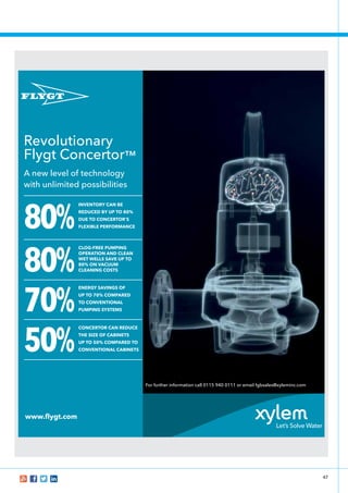 47
For further information call 0115 940 0111 or email fgbsales@xyleminc.com
Revolutionary
Flygt Concertor™
A new level of...