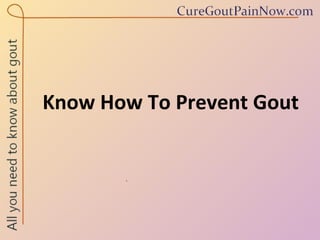 Know How To Prevent Gout 