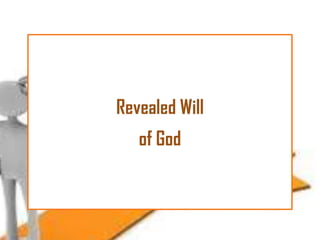 Revealed Will
of God

 