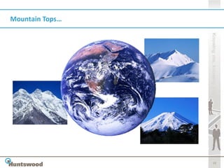 22




                 Knowing me, knowing you
Mountain Tops…
 