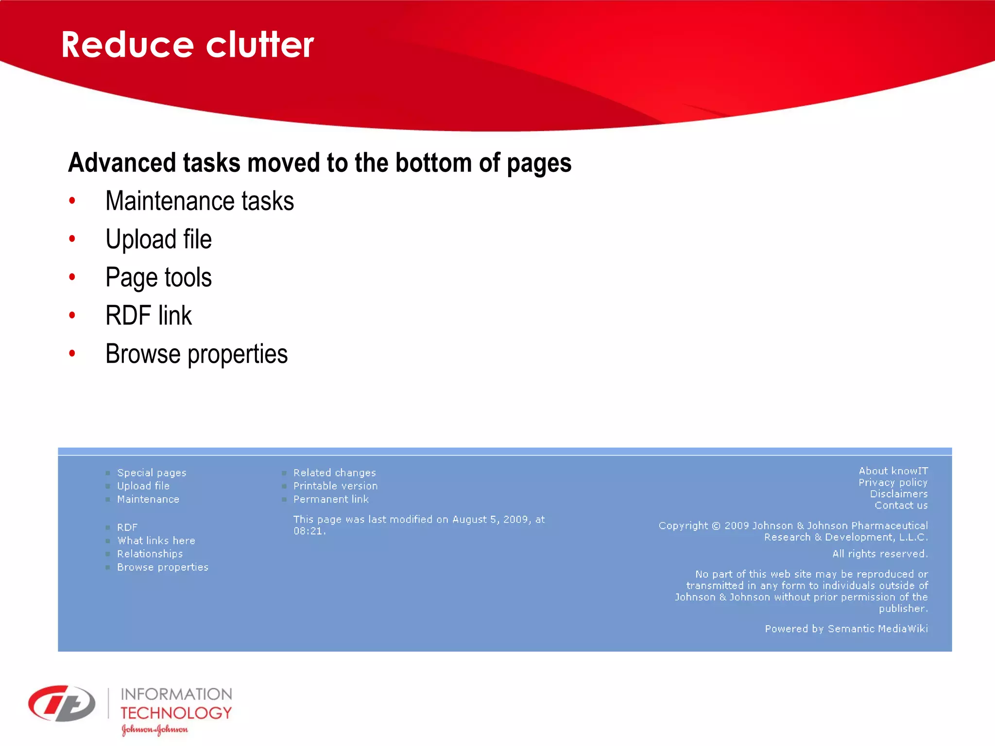 Reduce clutter Advanced tasks moved to the bottom of pages Maintenance tasks Upload file Page tools RDF link Browse properties 