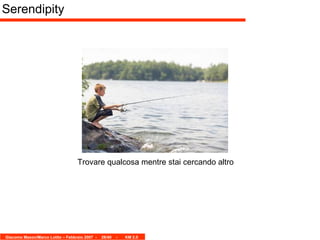 Serendipity Trovare qualcosa mentre stai cercando altro 