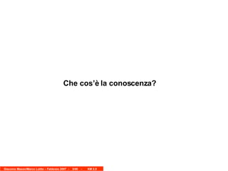 Che cos’è la conoscenza? 