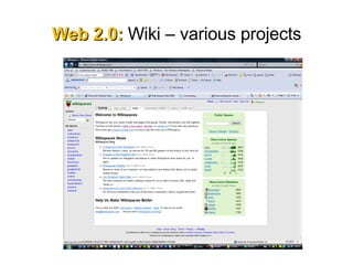 Web 2.0:  Wiki – various projects 