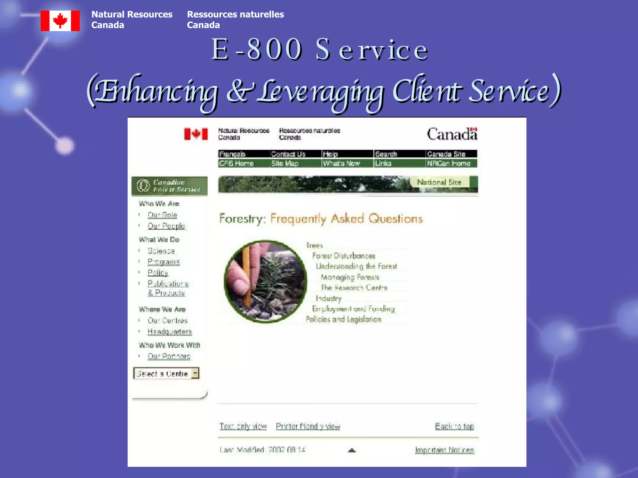 E-800 Service   (Enhancing & Leveraging Client Service)   