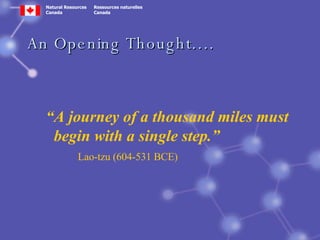 An Opening Thought…. “ A journey of a thousand miles must begin with a single step.”   Lao-tzu (604-531 BCE) 