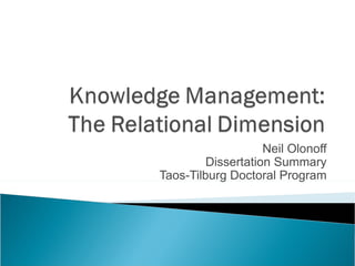 Neil Olonoff Dissertation Summary Taos-Tilburg Doctoral Program 
