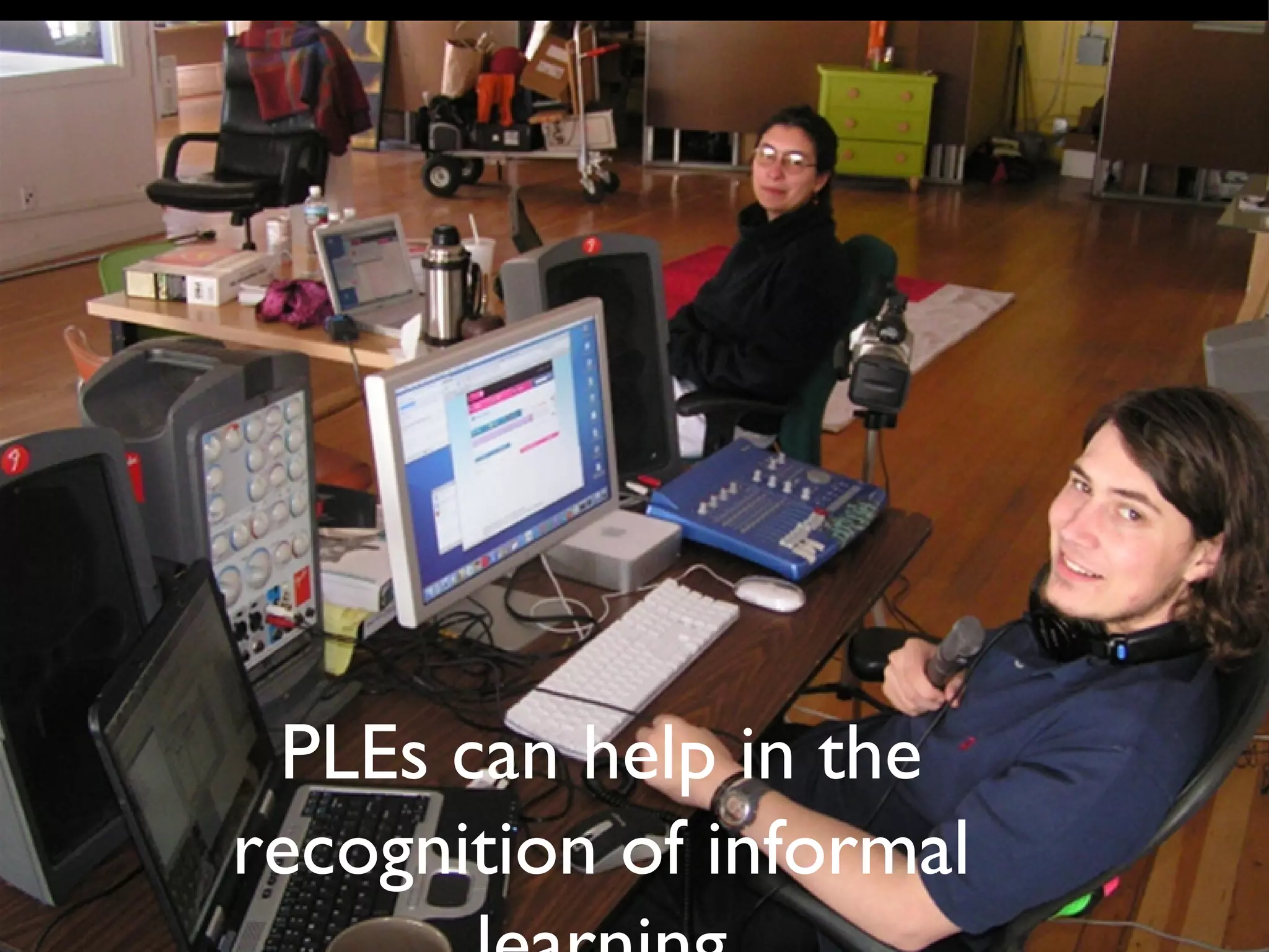 PLEs can help in the recognition of informal learning 