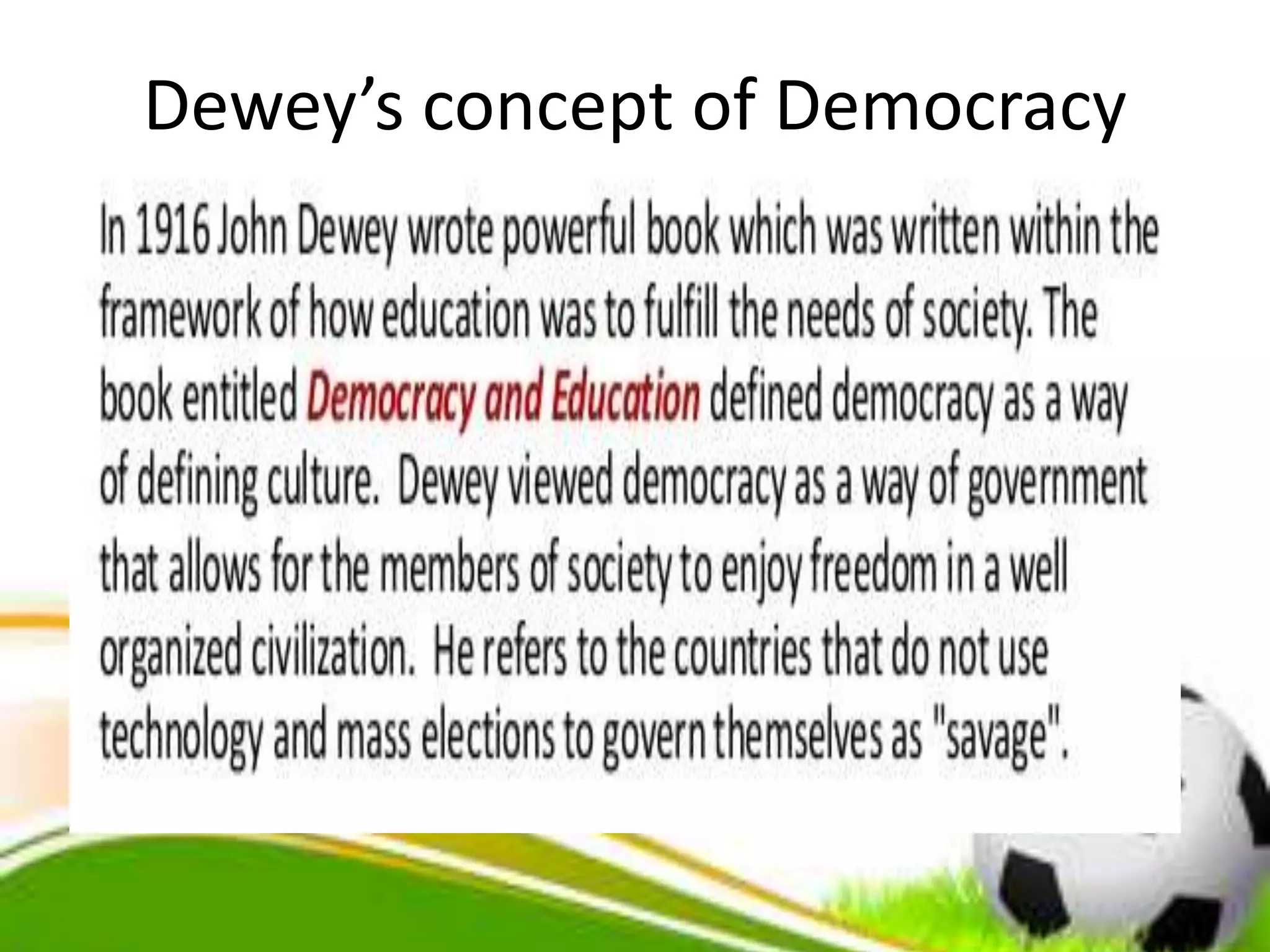 Dewey’s concept of Democracy
 