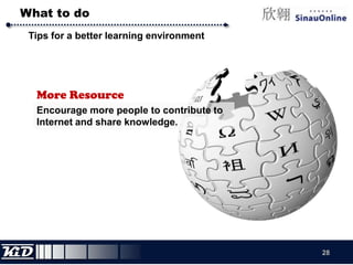 How Internet shape the worldInformation reorganizationWhat’s google’s content? More than 80% content of this page is taken from other website.Google just collects information and tell you where it is.21