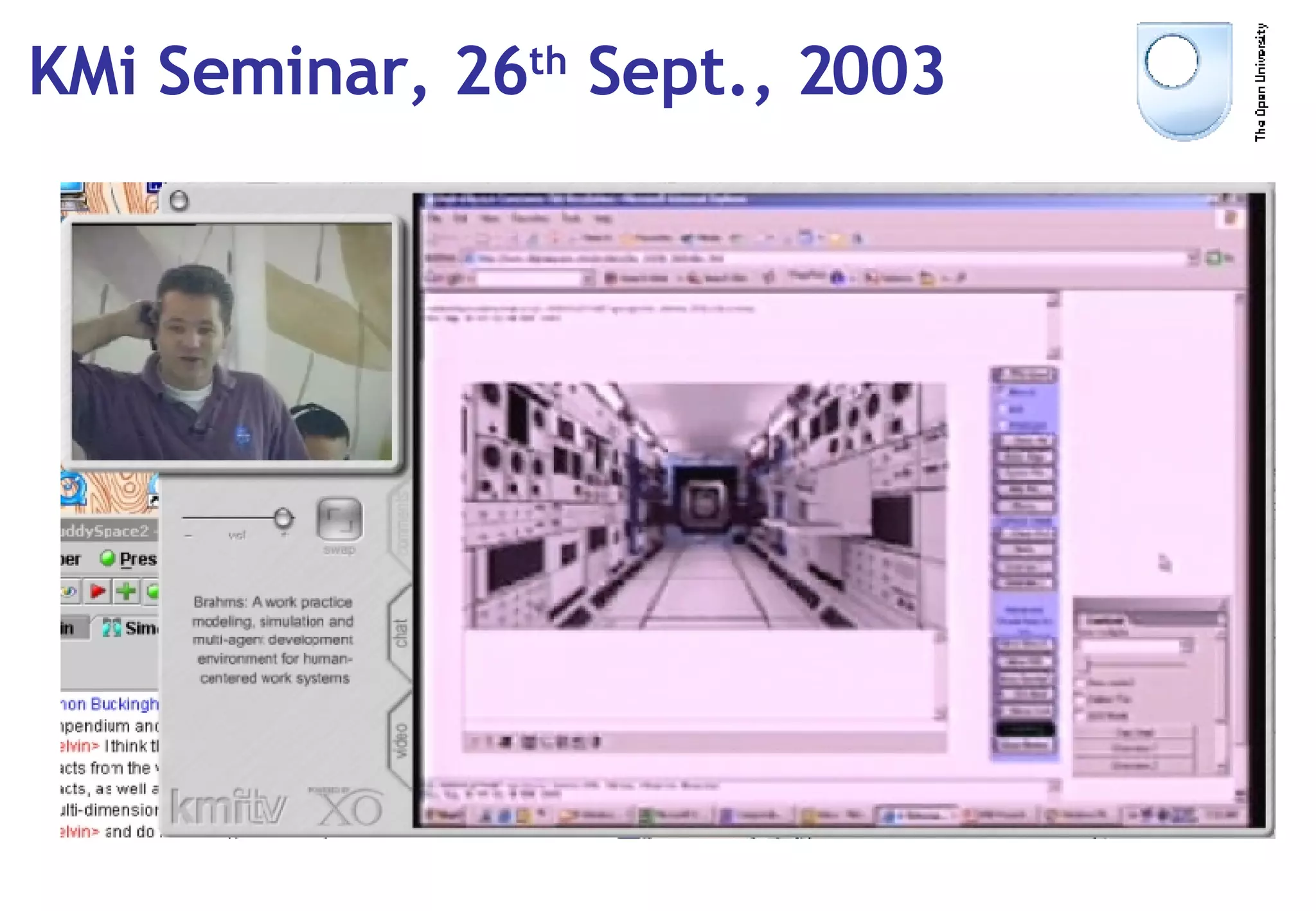 KMi Seminar, 26 th  Sept., 2003 