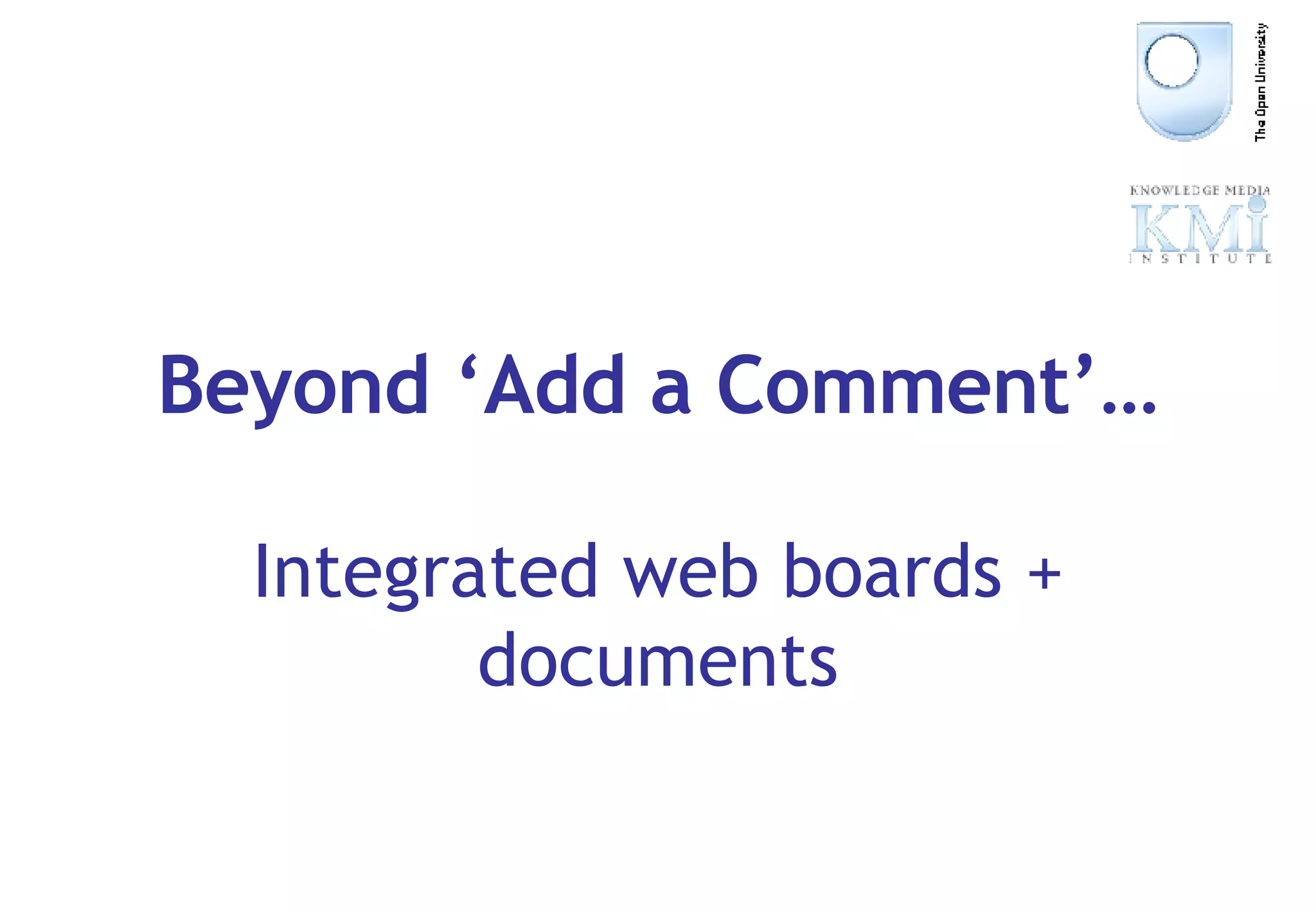 Beyond ‘Add a Comment’… Integrated web boards + documents 