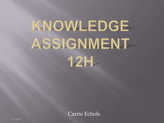 Knowledge assignment 12H 7/18/2009 This presentation will probably involve audience discussion, which will create action items.  Use PowerPoint to keep track of these action items during your presentation ,[object Object]