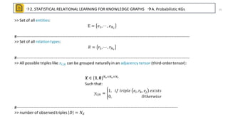A Review of Relational Machine Learning(SRL) for Knowledge Graphs | PPT