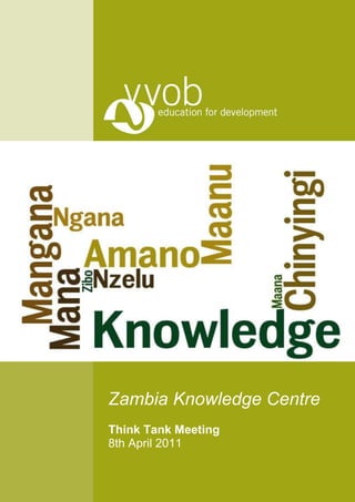 Teach & Learn from




...
          Zambia Knowledge Centre
          Think Tank Meeting
          8th April 2011
 