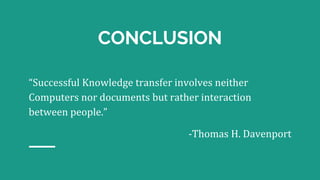 Knowledge creation,transmission and retention | PPTX | Technology ...