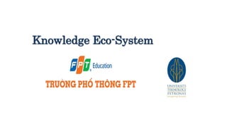 Knowledge Eco-System
 
