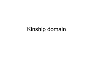 Kinship domain
 