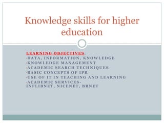 Knowledge for skills for higher education chapter 3 | PPTX