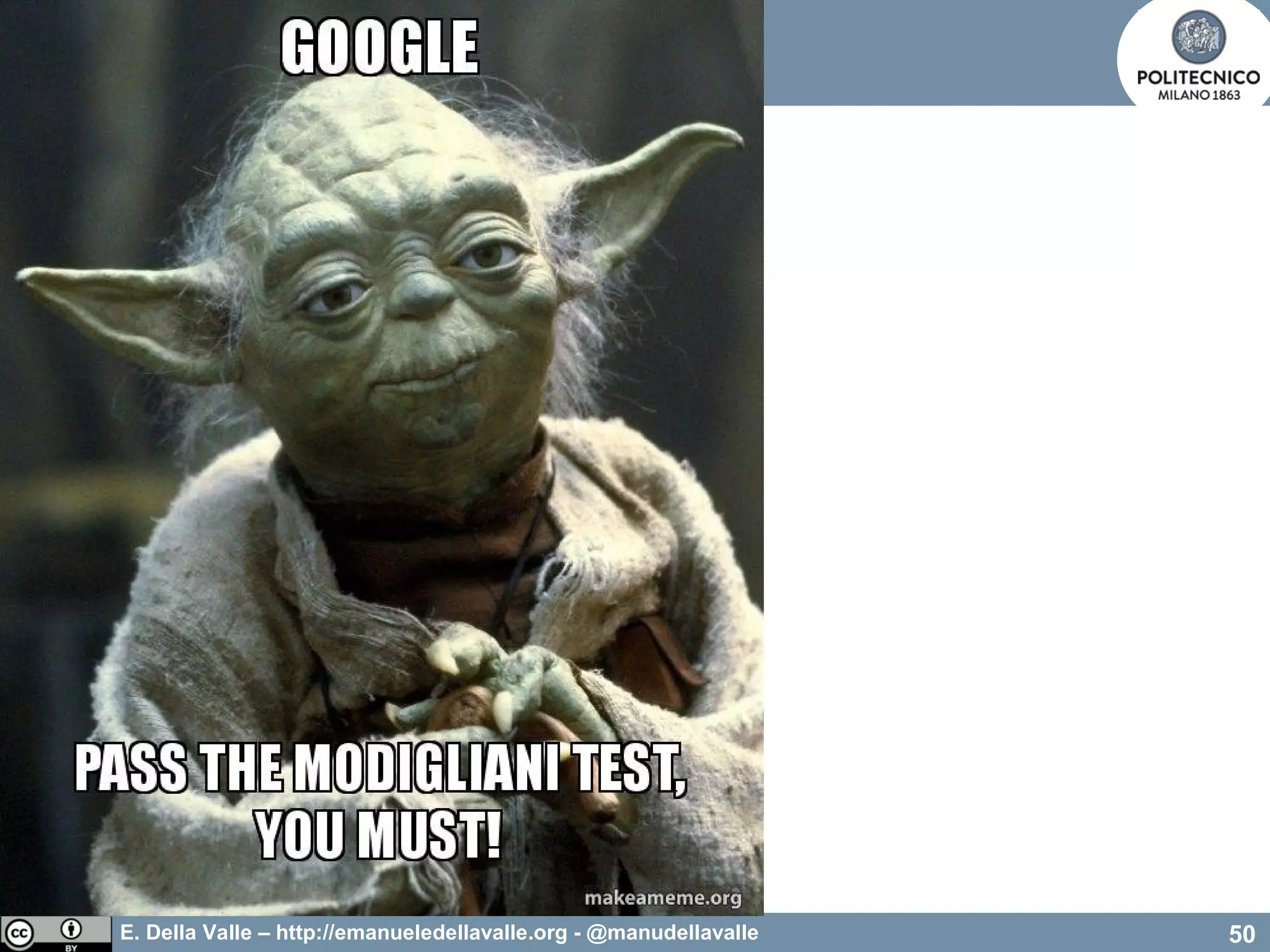 E. Della Valle – http://emanueledellavalle.org - @manudellavalle 50
 