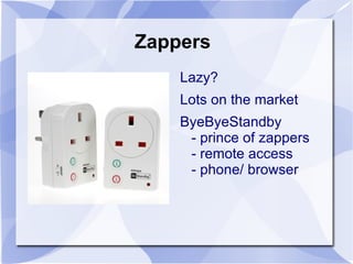 Find “Vampires”: - Underfloor - Cooling? - Computers? 