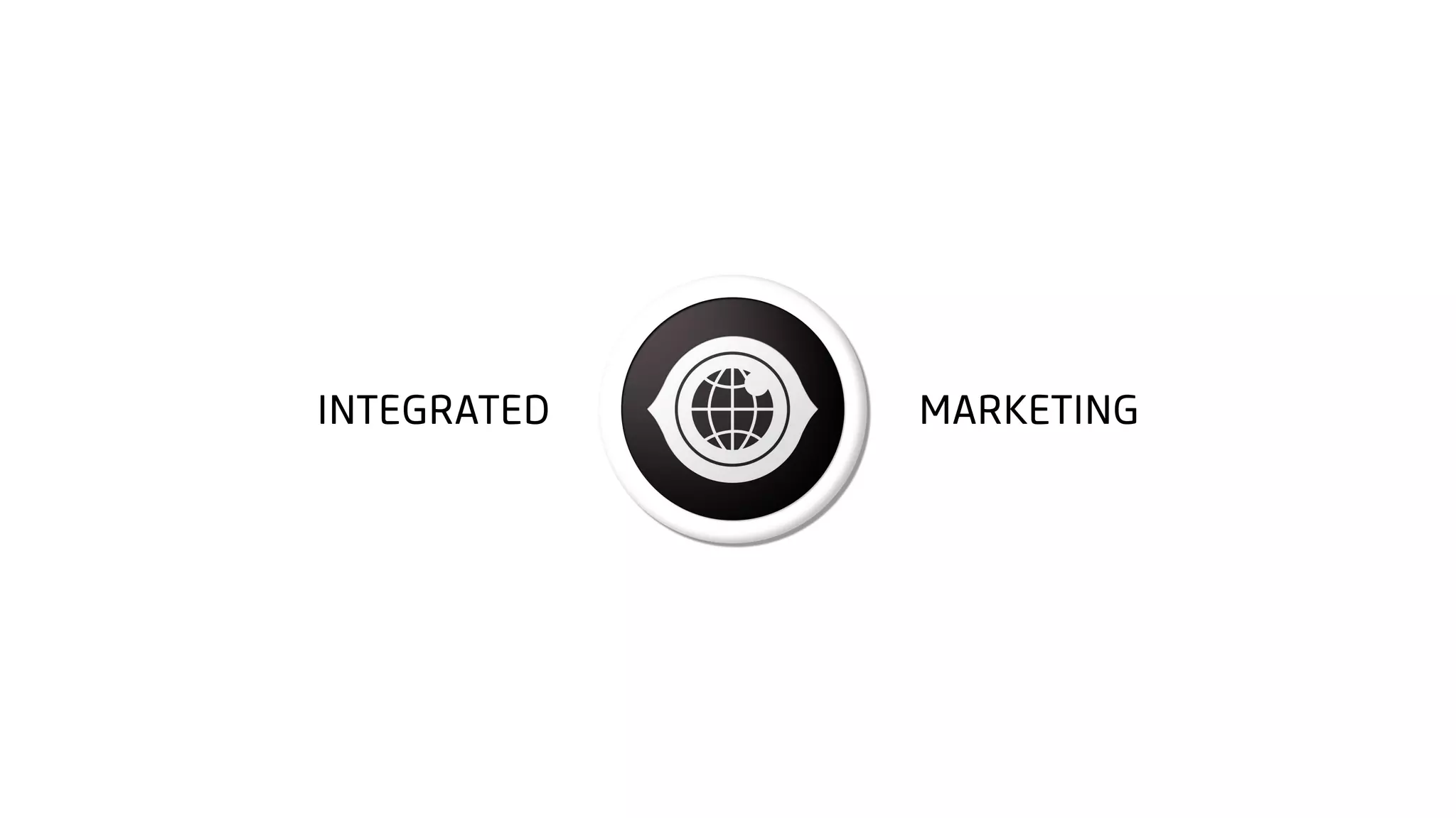 INTEGRATED MARKETING
 