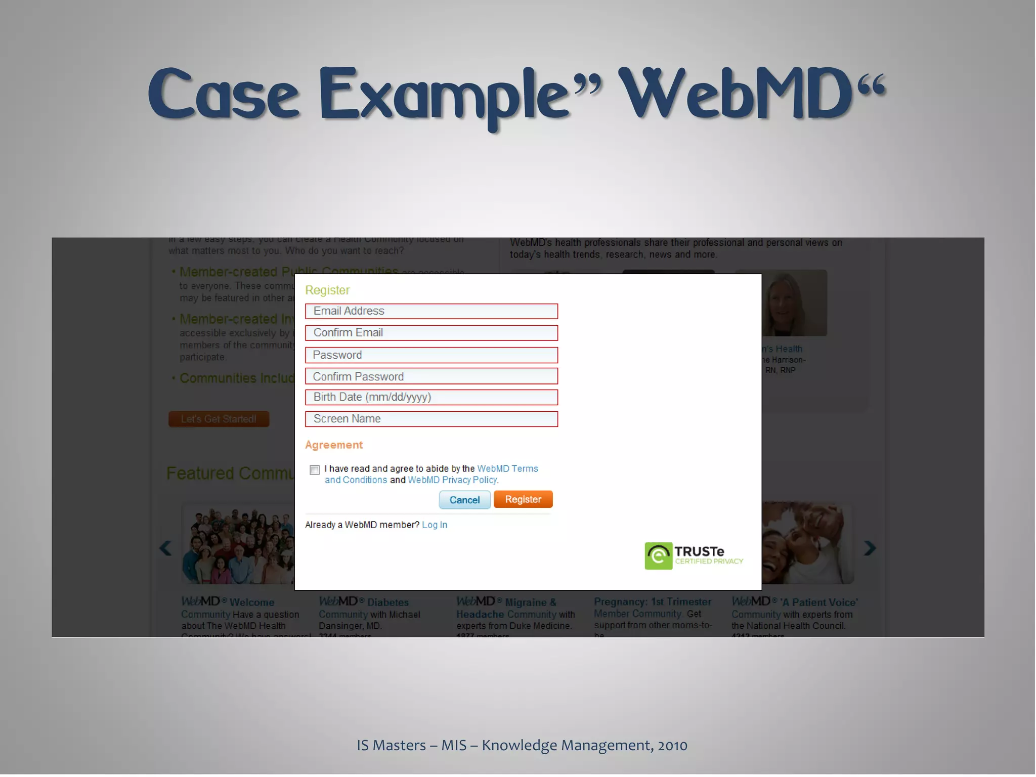 Case Example” WebMD“




     IS Masters – MIS – Knowledge Management, 2010
 