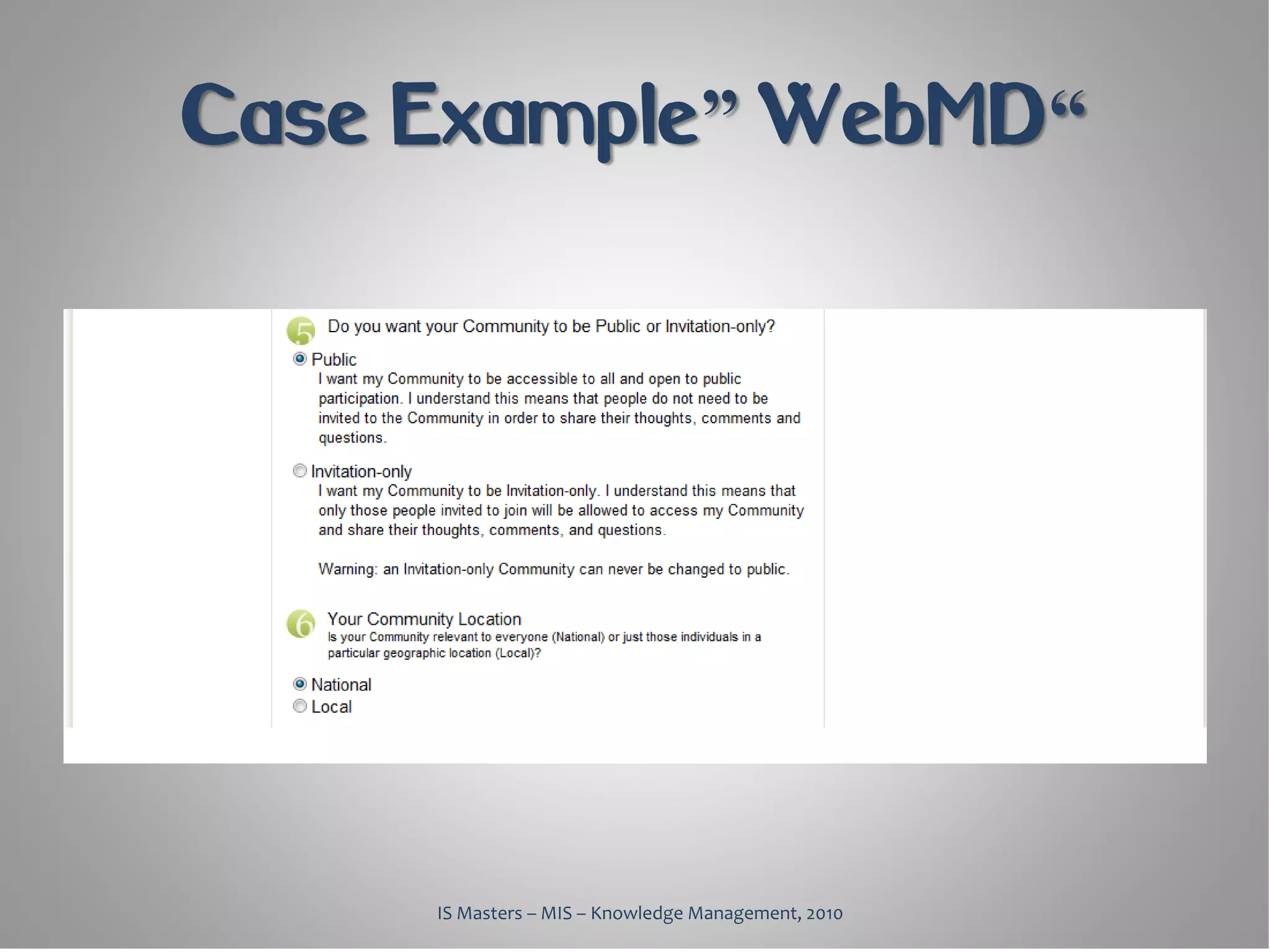 Case Example” WebMD“




     IS Masters – MIS – Knowledge Management, 2010
 
