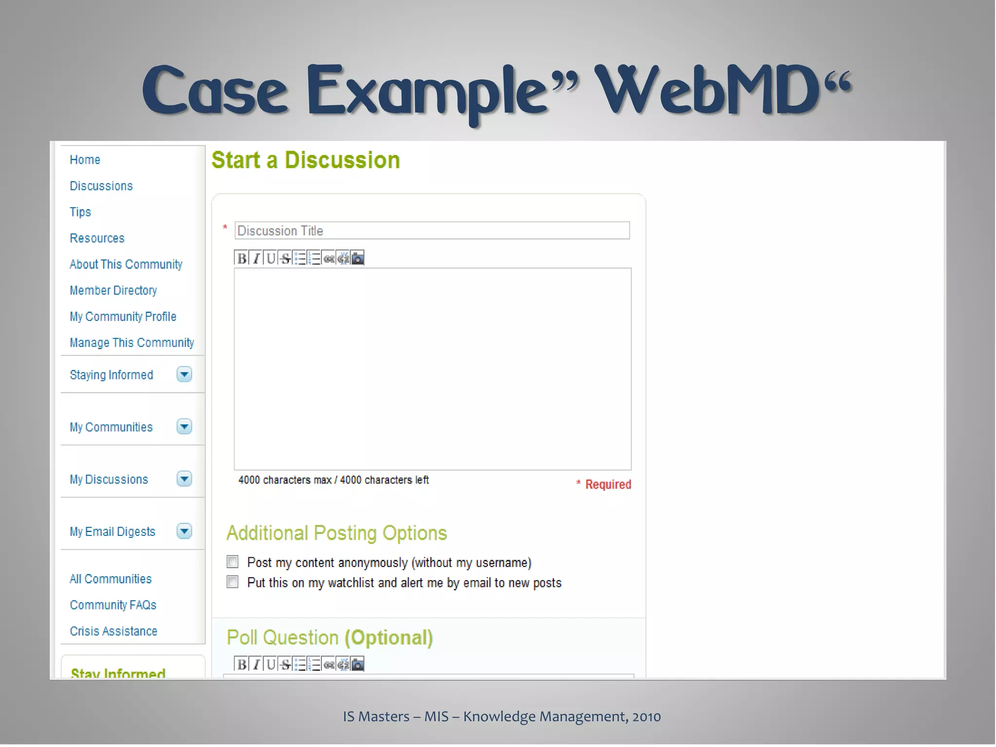 Case Example” WebMD“




     IS Masters – MIS – Knowledge Management, 2010
 