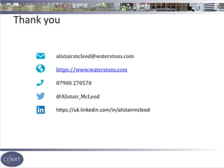Thank you
alistair.mcleod@waterstons.com
https://www.waterstons.com
07900 270570
@Alistair_McLeod
https://uk.linkedin.com/in/alistairmcleod
 