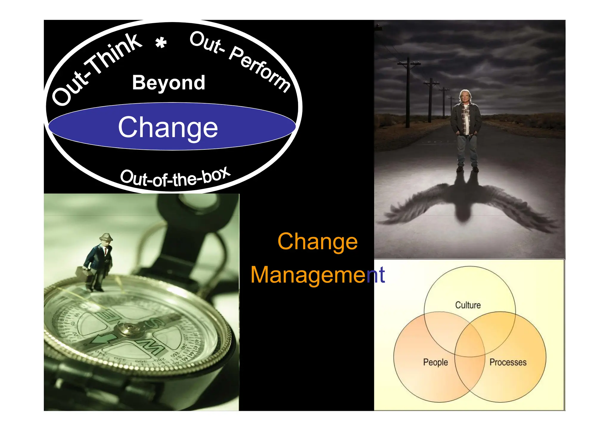 Change
Beyond
Change
Management
 
