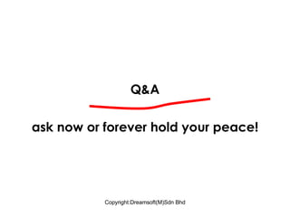 Q&A ask now or forever hold your peace! 