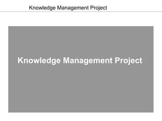 Knowledge Management Project 