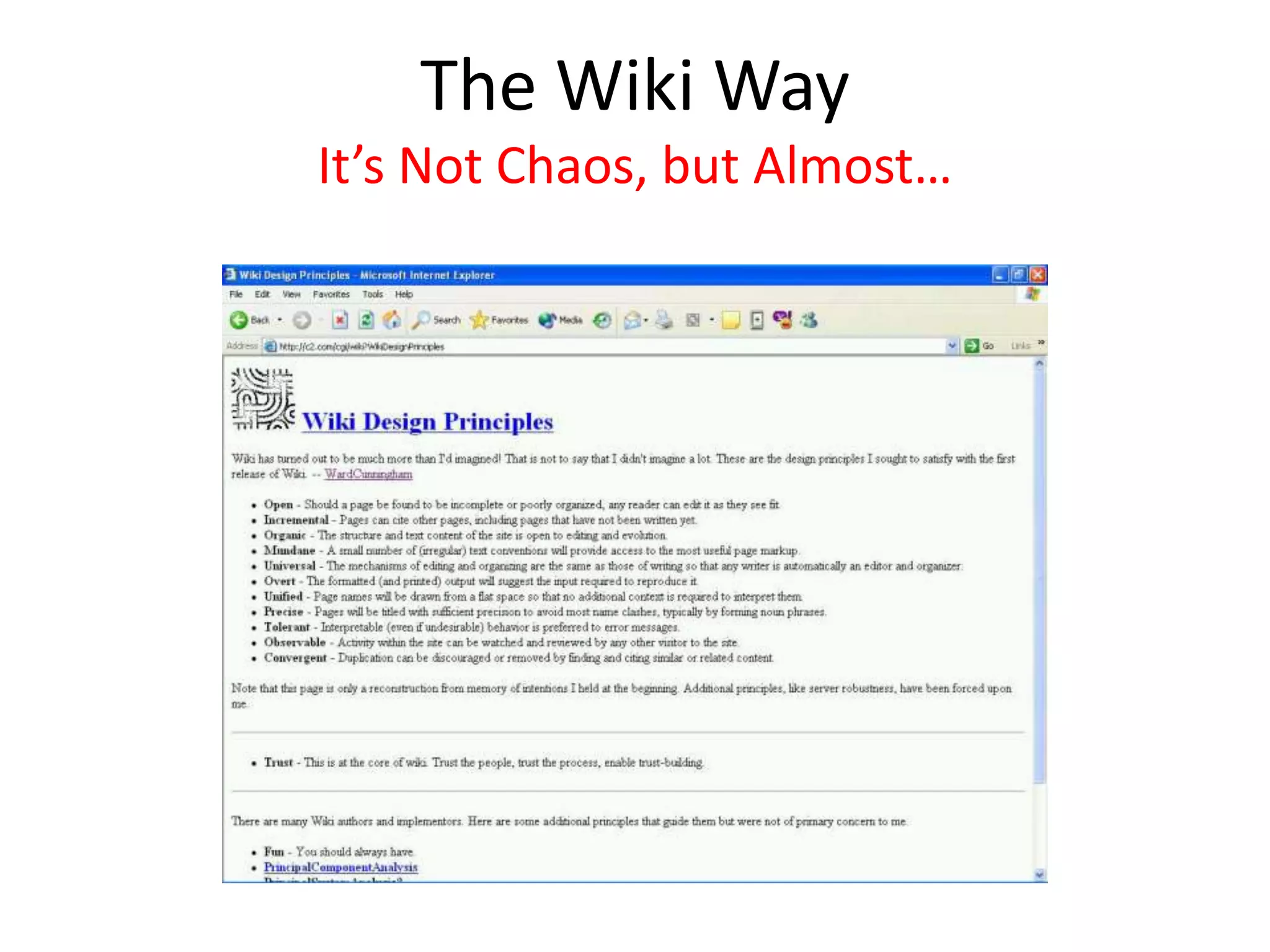 The Wiki Way
It’s Not Chaos, but Almost…
 