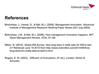 A Knowledge Management implementation as a management innovation: the impact of an agent of change